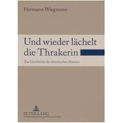 Und wieder lächelt die Thrakerin, Fachbücher von Hermann Wiegmann
