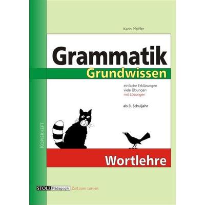 Grammatik Grundwissen Wortlehre, Geheftet von Karin Pfeiffer, Stolz, 978-3-89778-060-6