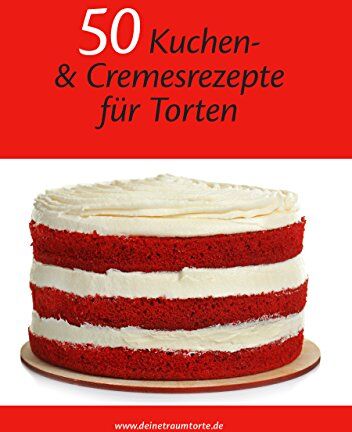 Anita Recalde - 50 Kuchen- und Cremesrezepte für Torten - Das Rezeptbuch endlich speziell für Motivtorten & Hochzeitstorten; Fondantberechner und Umrechnungstabelle inklusive. - Preis vom 02.10.2026 23:42:20 h