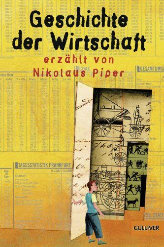 Nikolaus Piper - Geschichte der Wirtschaft: Mit farbigen Bildern (Gulliver) - Preis vom 14.10.2026 23:07:16 h