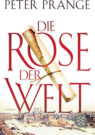 Peter Prange - Die Rose der Welt: Roman - Preis vom 30.09.2026 22:30:23 h