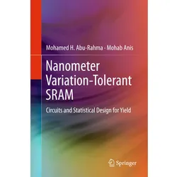Nanometer Variation-Tolerant SRAM, Fachbücher von Mohab Anis, Mohamed Abu Rahma