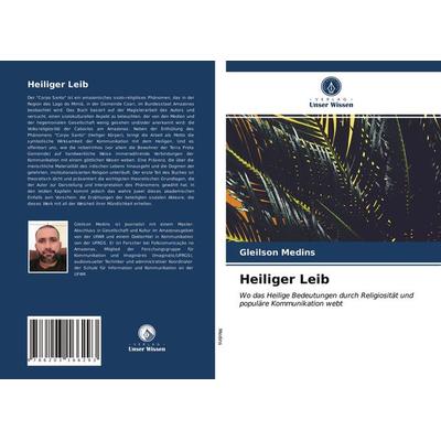 Heiliger Leib, Taschenbuch von Gleilson Medins, Verlag Unser Wissen, 978-620-3-16629-3