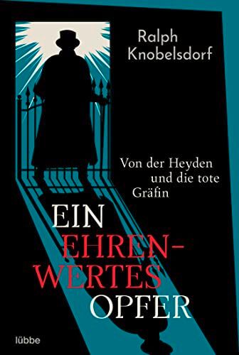 Ralph Knobelsdorf - Ein ehrenwertes Opfer: Von der Heyden und die tote Gräfin (Ein Fall für Wilhelm von der Heyden, Band 1) - Preis vom 15.10.2026 23:06:25 h