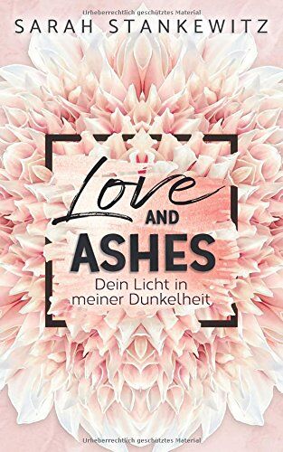 Sarah Stankewitz - Love and Ashes: Dein Licht in meiner Dunkelheit - Preis vom 11.10.2026 03:10:56 h