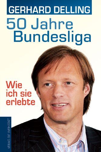 Gerhard Delling - 50 Jahre Bundesliga - Wie ich sie erlebte - Preis vom 09.10.2026 07:28:09 h