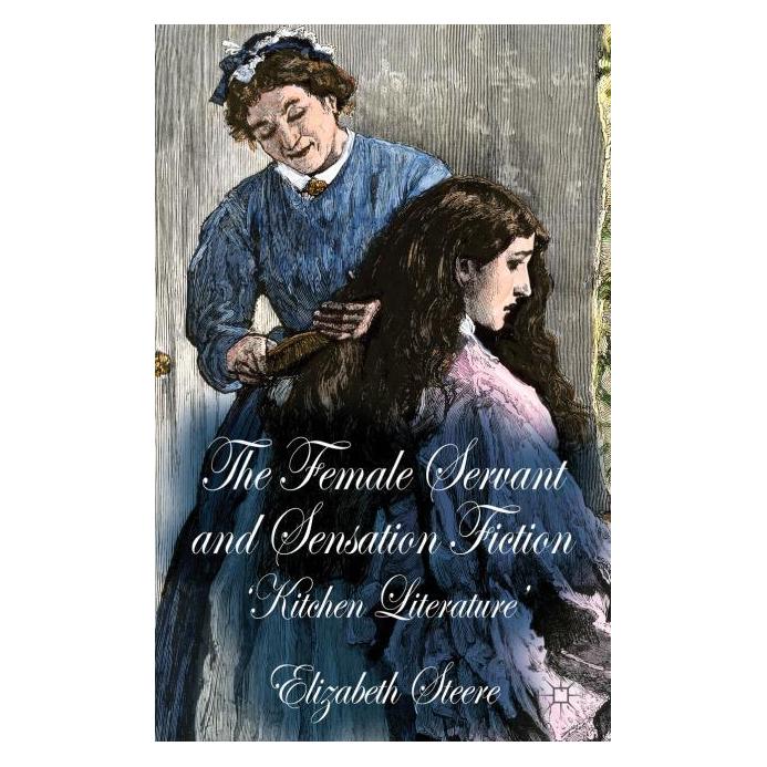 Palgrave Macmillan Uk Steere:The Female Servant and Sensation (Englisch, Hardcover, E. Steere) (63305227)