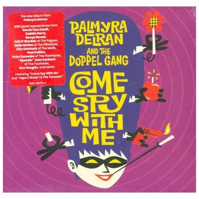 Come Spy With Me - Palmyra Delran And The Doppel Gang, CD