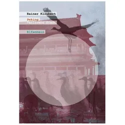Peking, Belletristik von Rainer Kloubert