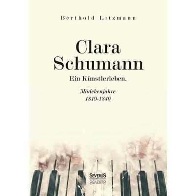 Clara Schumann. Ein Künstlerleben -