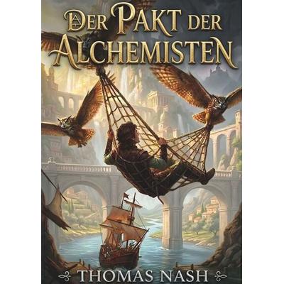 Der Pakt der Alchemisten, Taschenbuch von Thomas Nash, Buchschmiede, 978-3-99192-781-5
