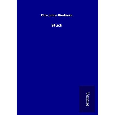 Stuck, Gebundene Ausgabe von Otto Julius Bierbaum, BoD - Books on Demand