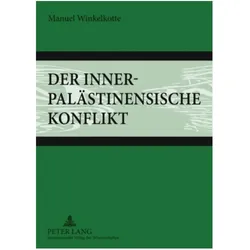 Der innerpalästinensische Konflikt, Fachbücher von Manuel Winkelkotte