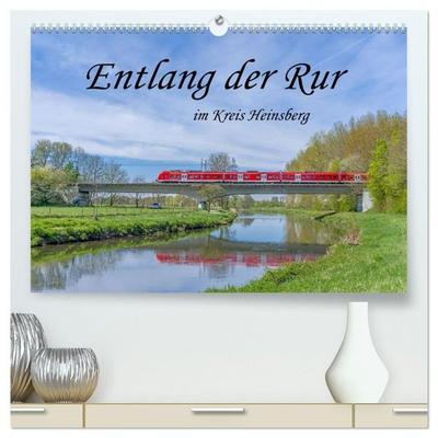 Entlang der Rur im Kreis Heinsberg (hochwertiger Premium Wandkalender 2027 DIN A2 quer), Kunstdruck in Hochglanz