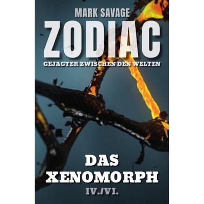 Zodiac – Gejagter zwischen den Welten / Zodiac – Gejagter zwischen den Welten: Das Xenomorph, Taschenbuch von Mark Savage, Epubli, 978-3-7502-0279-5