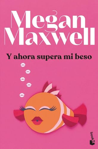 Megan Maxwell - Y ahora supera mi beso (Biblioteca Megan Maxwell) - Preis vom 30.09.2026 09:01:18 h