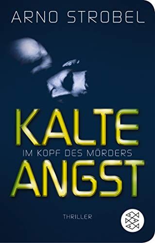 Arno Strobel - Im Kopf des Mörders - Kalte Angst: Thriller - Preis vom 18.10.2026 19:22:15 h