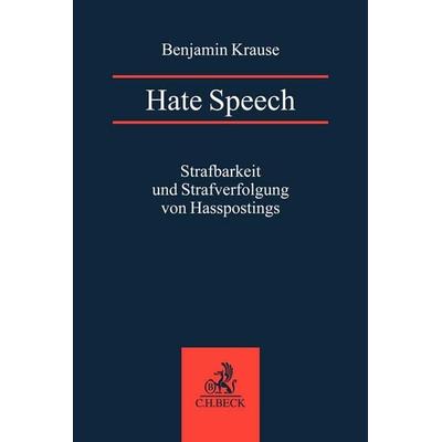 Hate Speech, Taschenbuch von Benjamin Krause, C.H. Beck, 978-3-406-79430-8