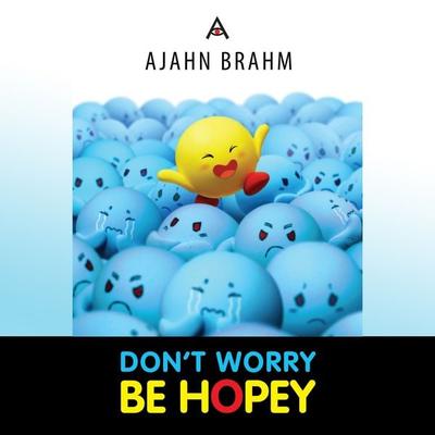 Don't Worry Be Hopey - Ajahn Brahm, Audio, 9789180129541