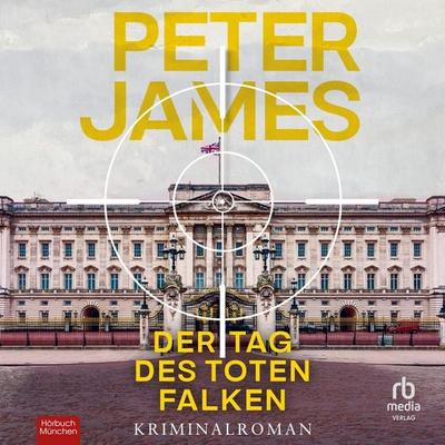 Der Tag des toten Falken - Peter James, Audio, 9783691284263