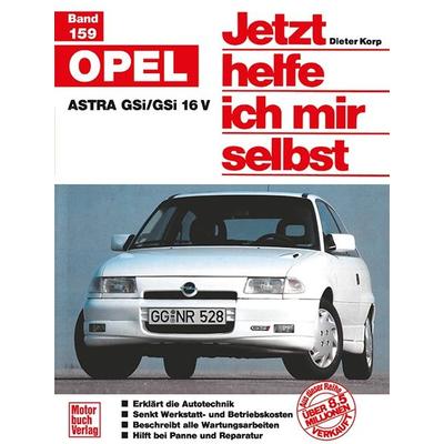 Opel Astra GSi/GSi 16V, Gebundene Ausgabe von Dieter Korp, Motorbuch Verlag, 978-3-613-01483-1