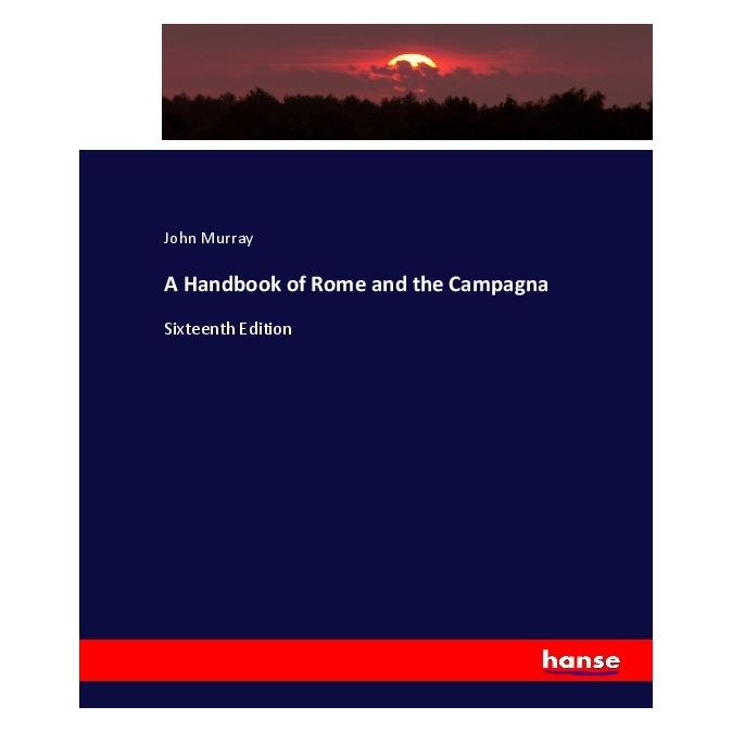 Hansebooks A Handbook of Rome and the Campagna (Englisch, Softcover, John Murray) (55914879)