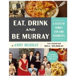 Murray:Eat, Drink, and Be Murray, Ratgeber von Andy Murray