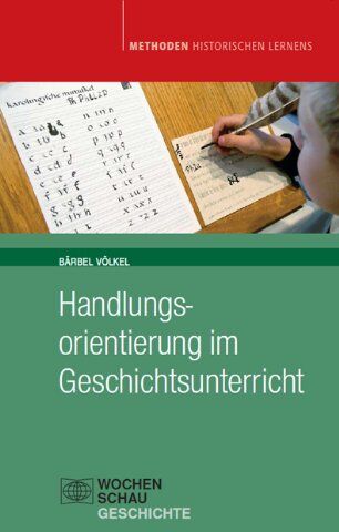 Bärbel Völkel - Handlungsorientierung im Geschichtsunterricht: aktualisierte Auflage 2012 - Preis vom 11.10.2026 03:10:56 h