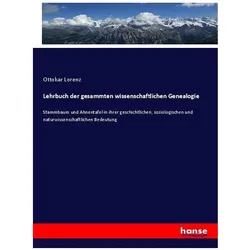 Lehrbuch der gesammten wissenschaftlichen Genealogie, Fachbücher von Ottokar Lorenz