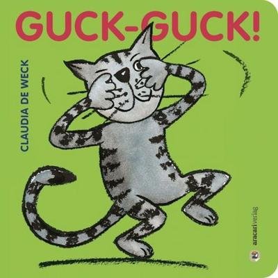 Guck-Guck, Gebundene Ausgabe von Claudia de Weck, Aracari, 978-3-905945-19-5