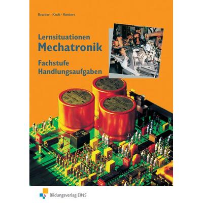 Mechatronik, Taschenbuch von Manuel Bracker,Alfred Kruft,Karl Renkert, Westermann Berufliche Bildung, 978-3-8242-2085-4