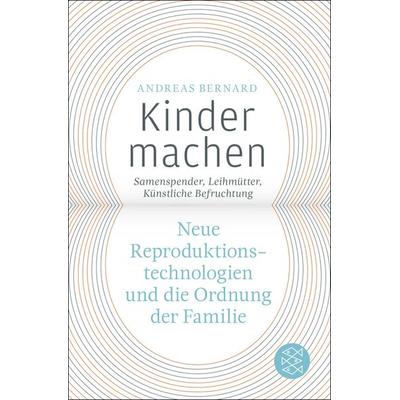 Kinder machen, Taschenbuch von Andreas Bernard, Fischer Taschenbuch Verlag