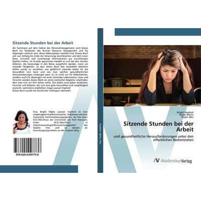 Sitzende Stunden bei der Arbeit, Taschenbuch von Bright Hayford,Homa Worlu,Prayer Abu, AV Akademikerverlag, 978-620-0-09773-6