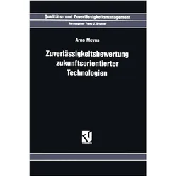 Zuverlässigkeitsbewertung Zukunftsorientierter Technologien, Fachbücher von Arno Meyna