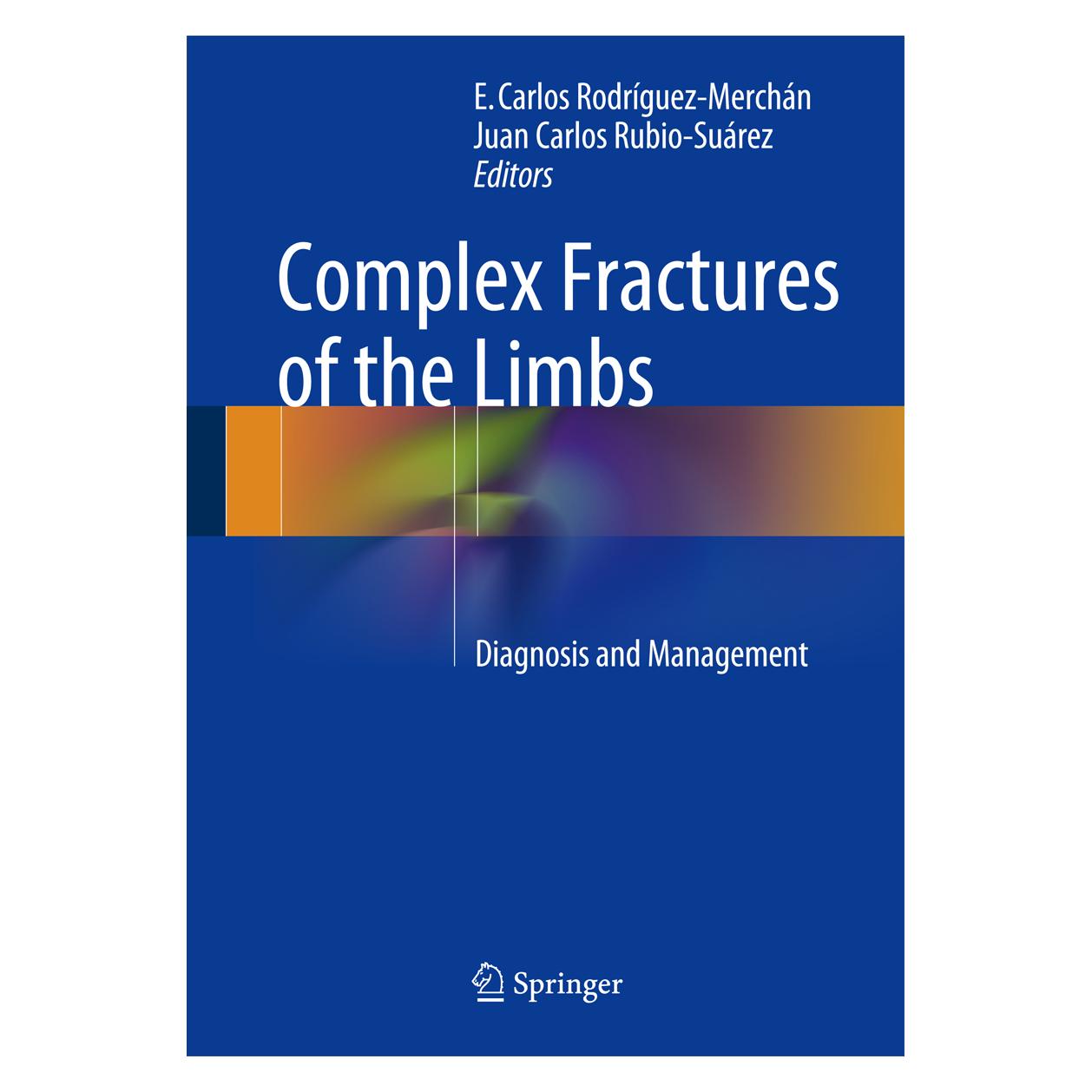 Springer Complex Fractures of the Limbs (Englisch, Hardcover, E. Carlos Rodríguez-Merchán, Juan Carlos Rubio-Suárez) (9783319044408)