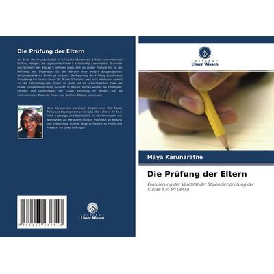 Die Prüfung der Eltern, Taschenbuch von Maya Karunaratne, Verlag Unser Wissen, 978-620-3-23751-1
