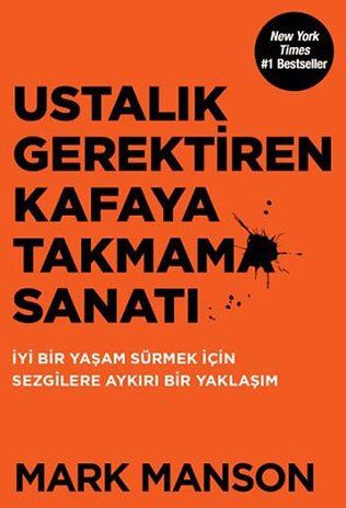 Mark Manson - Ustalik Gerektiren Kafaya Takmama Sanati: Yasam Sürmek Icin Sezgilere Aykiri Bir Yaklasim: İyi Bir Yaşam Sürmek İçin Sezgilere Aykırı Bir Yaklaşım - Preis vom 11.10.2026 15:43:13 h