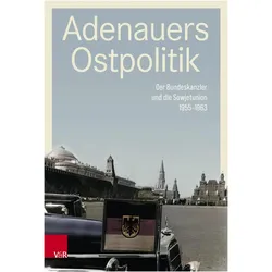 Adenauers Ostpolitik, Fachbücher von Dominik Geppert, Stefan Creuzberger