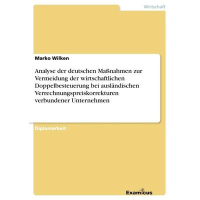 Analyse der deutschen Maßnahmen zur Vermeidung der wirtschaftlichen Doppelbesteuerung bei ausländischen Verrechnungspreiskorrekturen verbundener