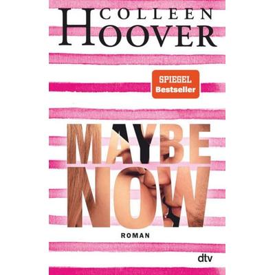 Maybe Now, Taschenbuch von Colleen Hoover, dtv