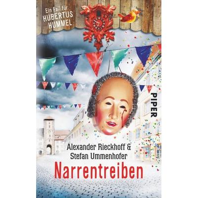 Narrentreiben / Hubertus Hummel Band 4, Taschenbuch von Alexander Rieckhoff,Stefan Ummenhofer, Piper Taschenbuch