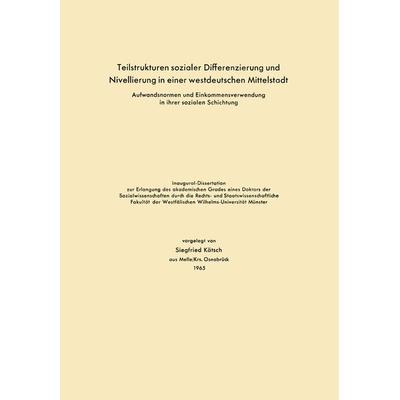 Teilstrukturen sozialer Differenzierung und Nivellierung in einer westdeutschen Mittelstadt, Taschenbuch von Siegfried Kätsch, VS Verlag für