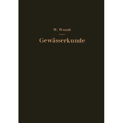 Gewässerkunde, Taschenbuch von Walter Wundt, Springer Berlin, 978-3-642-94620-2