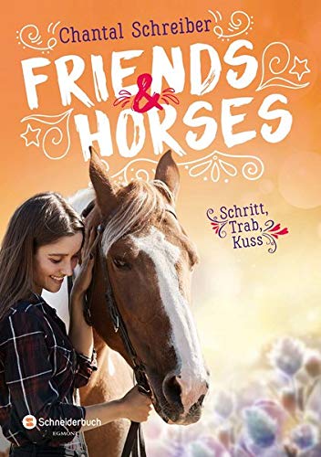 Chantal Schreiber - Friends & Horses - Schritt, Trab, Kuss - Preis vom 17.10.2026 19:25:27 h