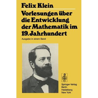 Vorlesungen über die Entwicklung der Mathematik im 19. Jahrhundert, Taschenbuch von Felix Klein, Springer Berlin, 978-3-540-09235-3