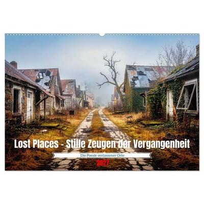 Lost Places – Stille Zeugen der Vergangenheit (Wandkalender 2027 DIN A2 quer), CALVENDO Monatskalender