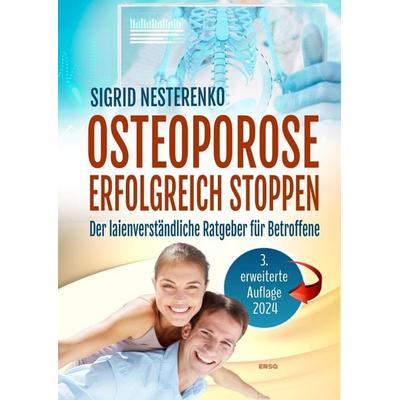 Osteoporose erfolgreich stoppen, Taschenbuch von Sigrid Nesterenko, Ersa Verlag, 978-3-944523-25-5