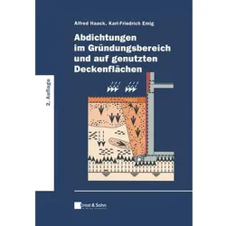 Abdichtungen im Gründungsbereich und auf genutzten Deckenflächen, Fachbücher von Alfred Haack