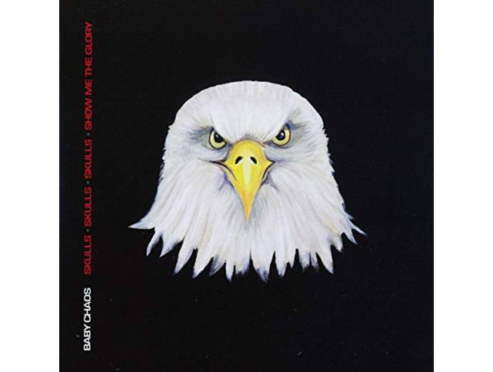 Baby Chaos - Skulls, Skulls, Skulls, Show Me The Glory