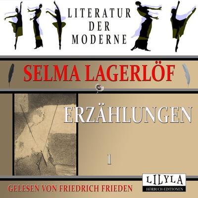 Erzählungen 1 - Selma Lagerlöf, Audio, 9783969789452